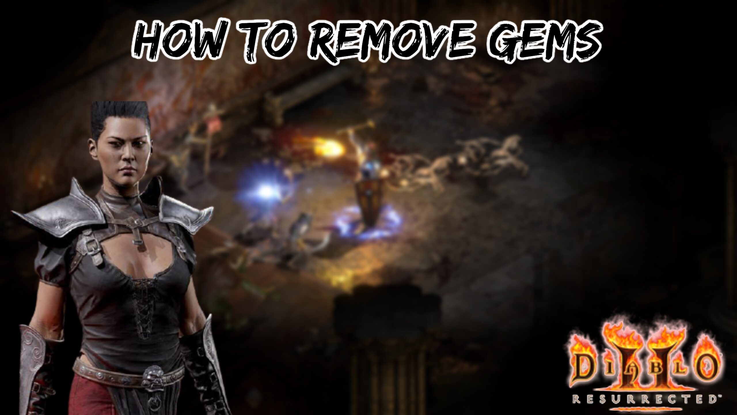 Read more about the article How To Remove Gems In Diablo 2 Resurrected