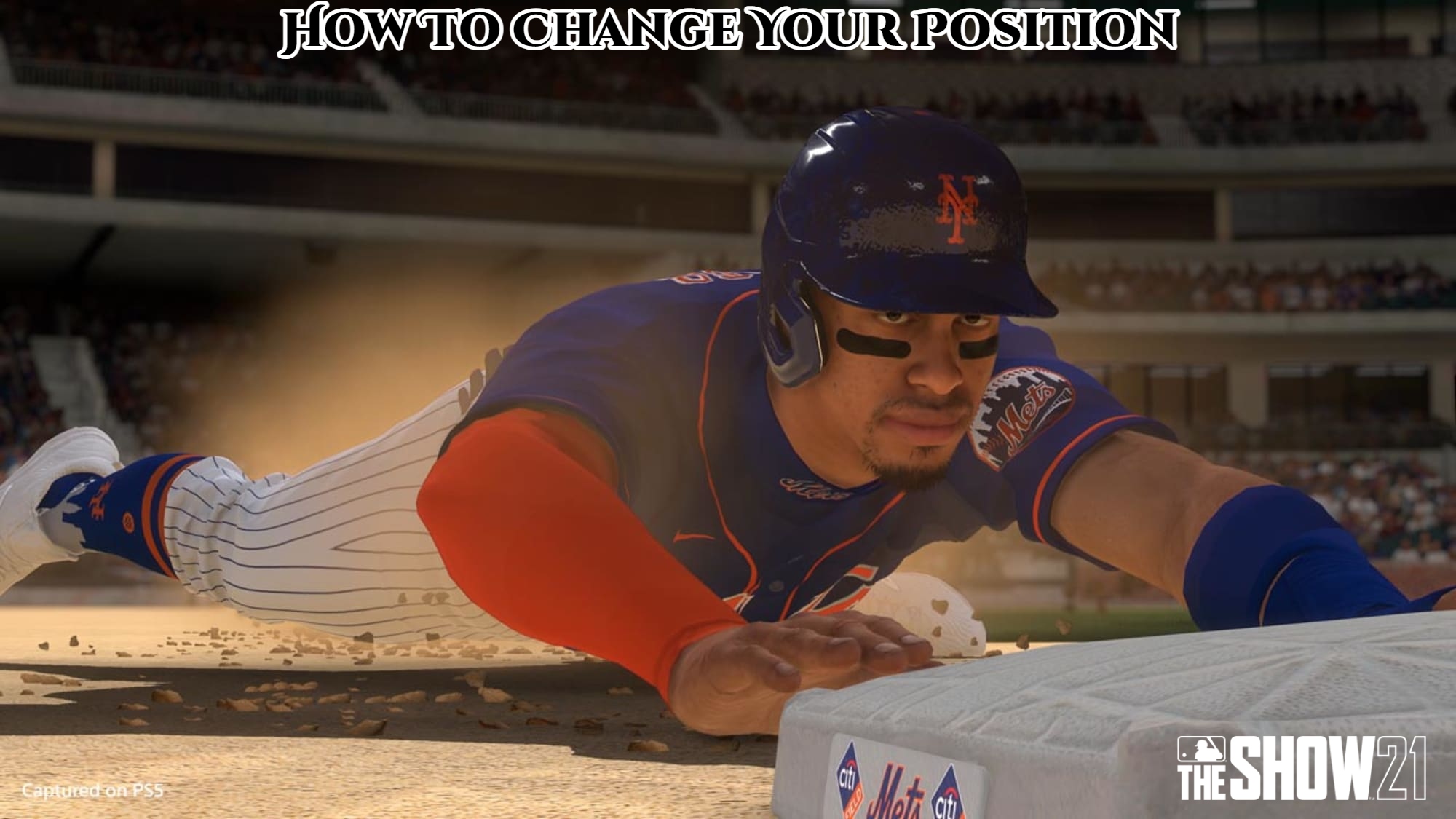 how to change position in mlb the show 21