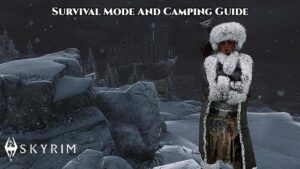 Read more about the article Survival Mode And Camping Guide In Skyrim