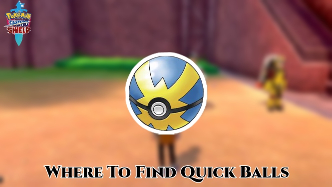 Read more about the article Where To Find Quick Balls In Pokemon Sword And Shield