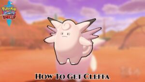 Read more about the article Pokemon Sword And Shield: How To Get Cleffa 