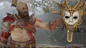 Read more about the article How Do You Beat Rota In God Of War
