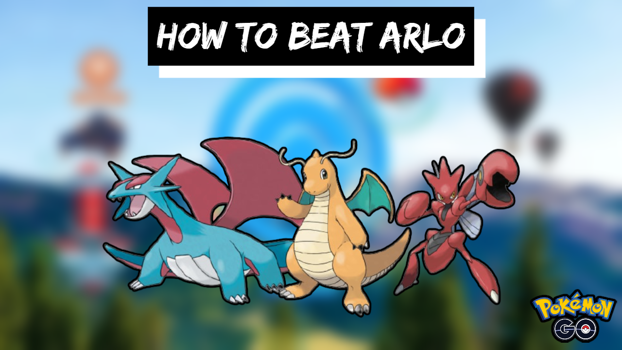 Read more about the article How To Beat Arlo In Pokemon GO January 2022