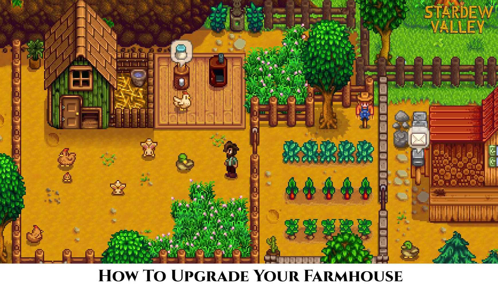 Read more about the article How To Upgrade Your Farmhouse In Stardew Valley