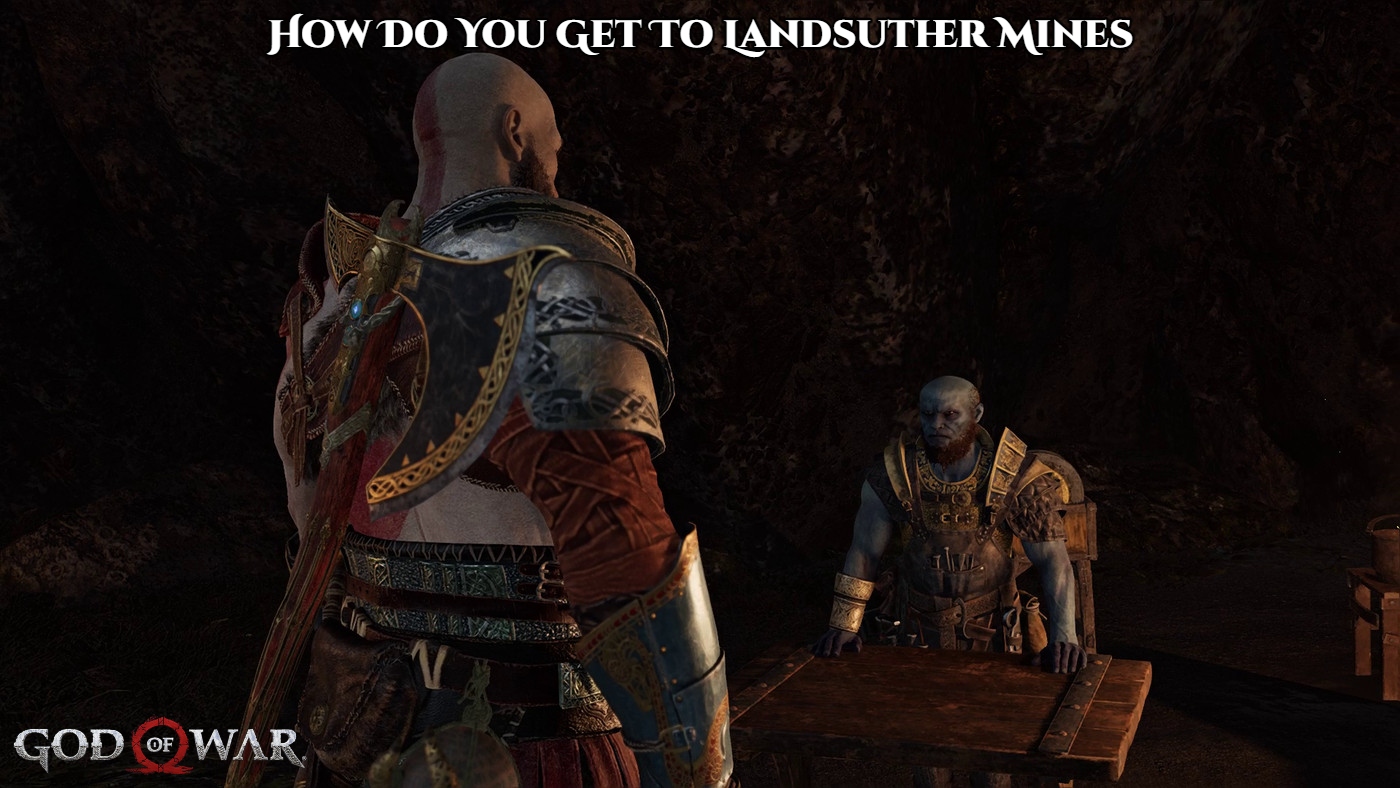 You are currently viewing How Do You Get To Landsuther Mines In God Of War