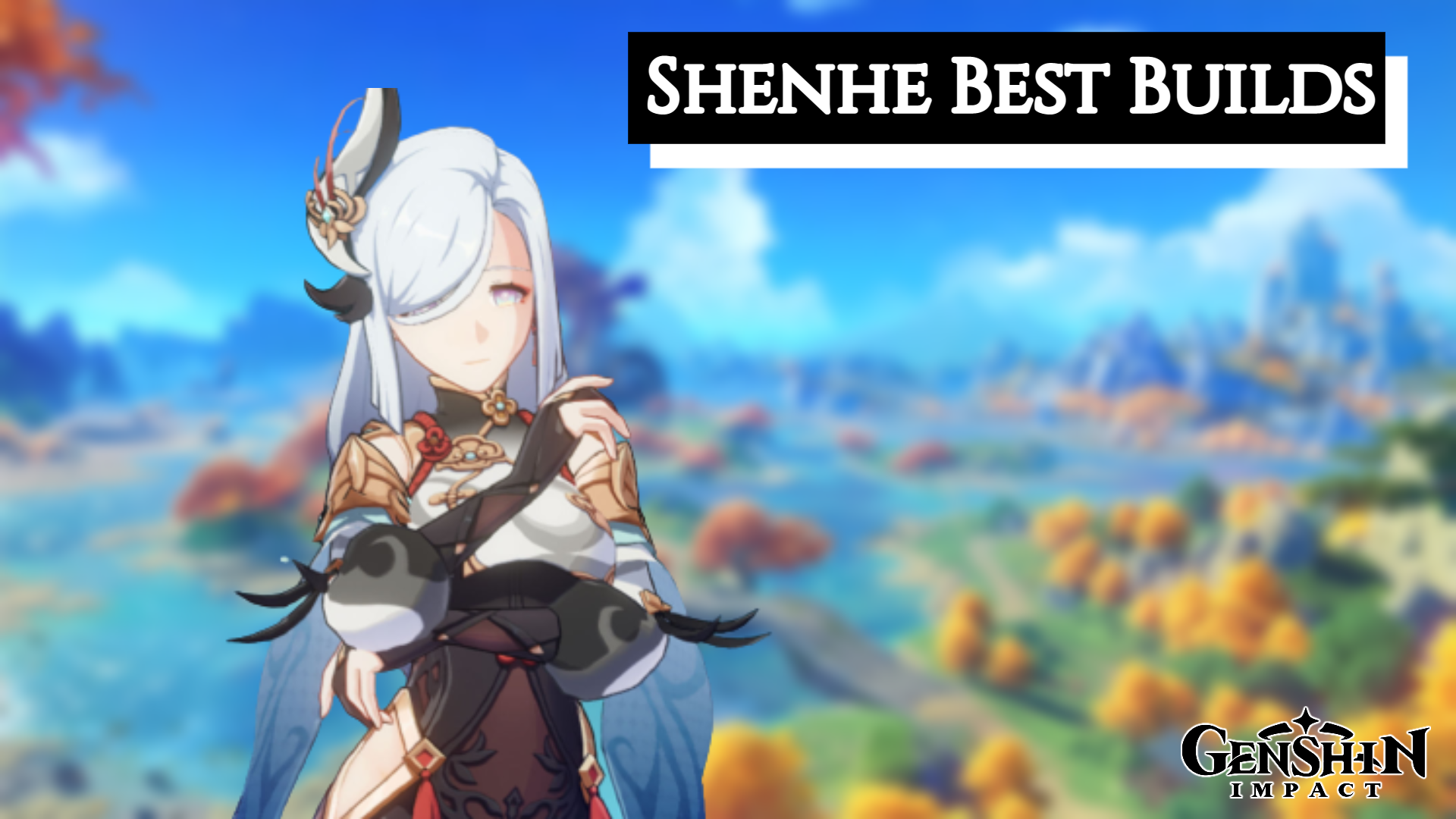 Read more about the article Shenhe Best Builds In Genshin Impact