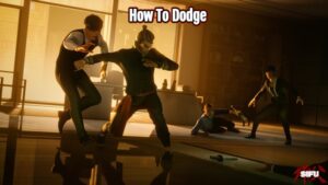 Read more about the article How To Dodge In Sifu
