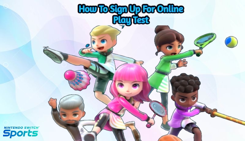 You are currently viewing How To Sign Up Nintendo Switch Sports For Online Play Test