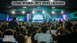 Read more about the article Combo Breaker 2022 Dates Locations