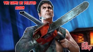 Read more about the article Will Evil Dead: The Game Be Delayed Again