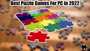 Read more about the article Best Puzzle Games For PC In 2022