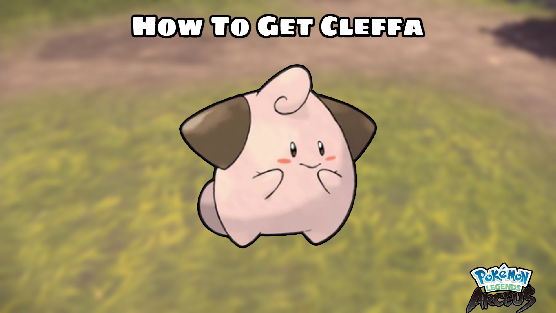 You are currently viewing How To Get Cleffa In Pokemon Legends Arceus