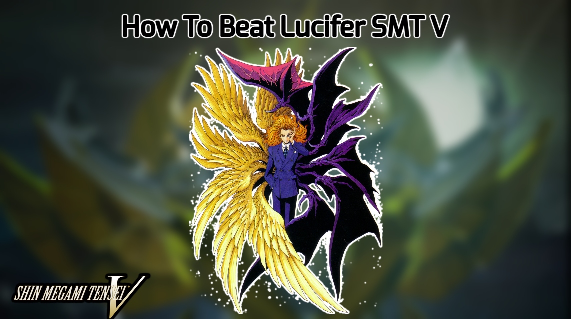 You are currently viewing How To Beat Lucifer SMT V