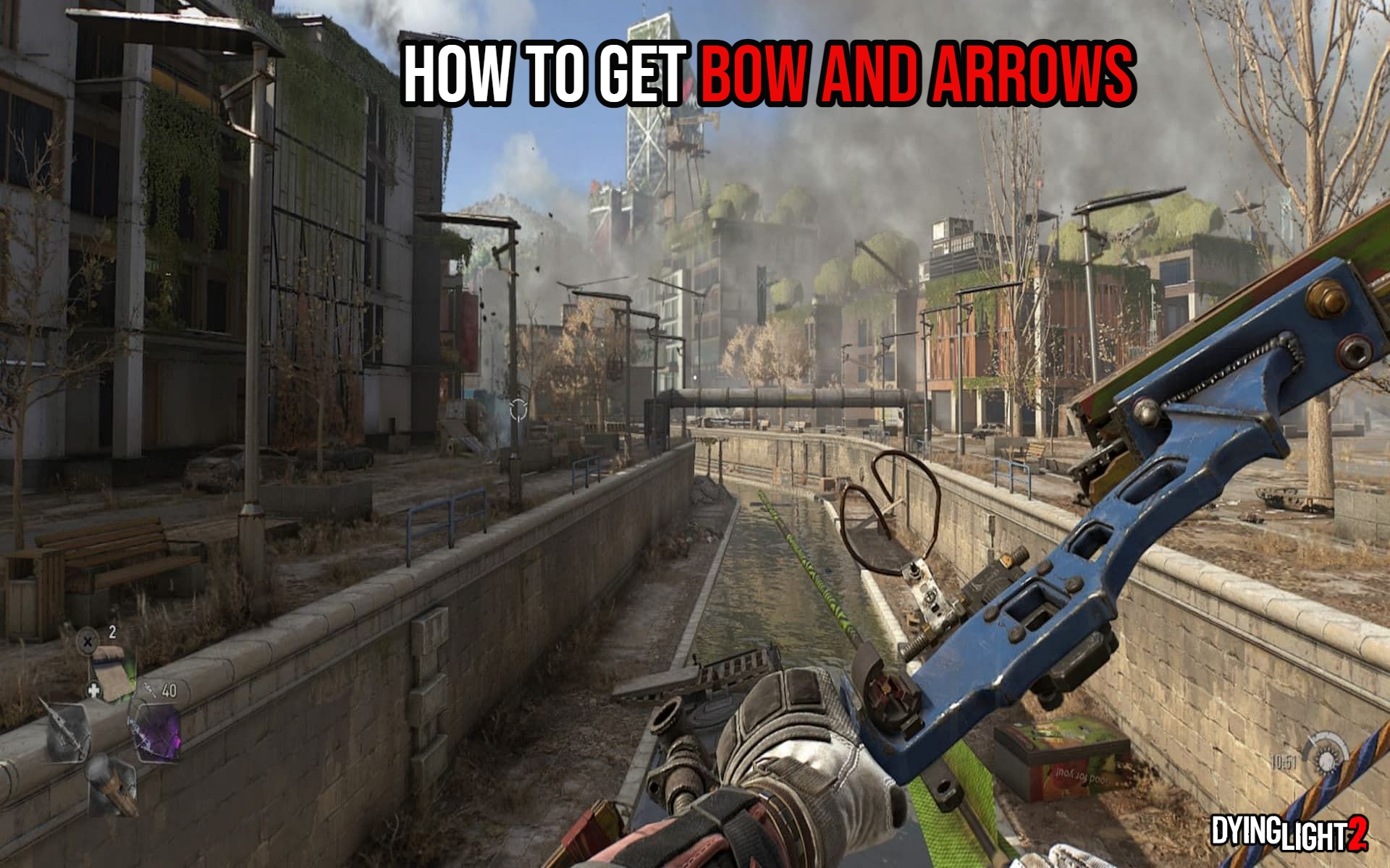 You are currently viewing How To Get Bow And Arrows In Dying Light 2