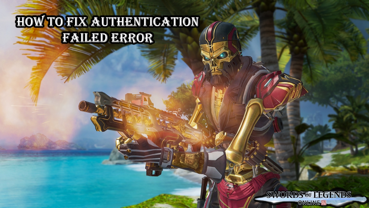 You are currently viewing How To Fix Authentication Failed Error In Swords Of Legends Online