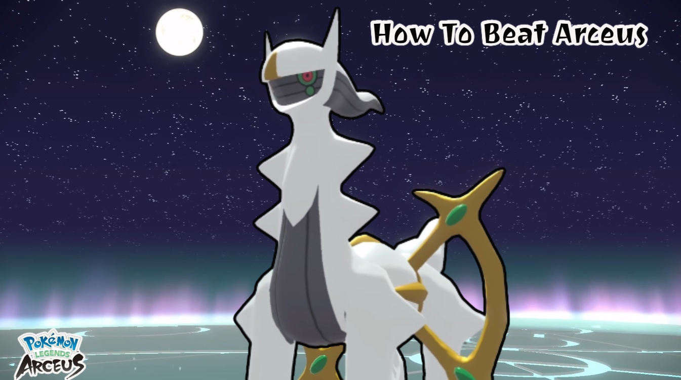 You are currently viewing How To Beat Arceus In Legends Arceus
