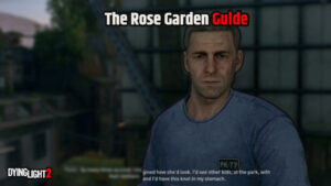 Read more about the article The Rose Garden Guide In Dying Light 2