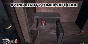 Read more about the article Dying Light 2 Tower Safe Code