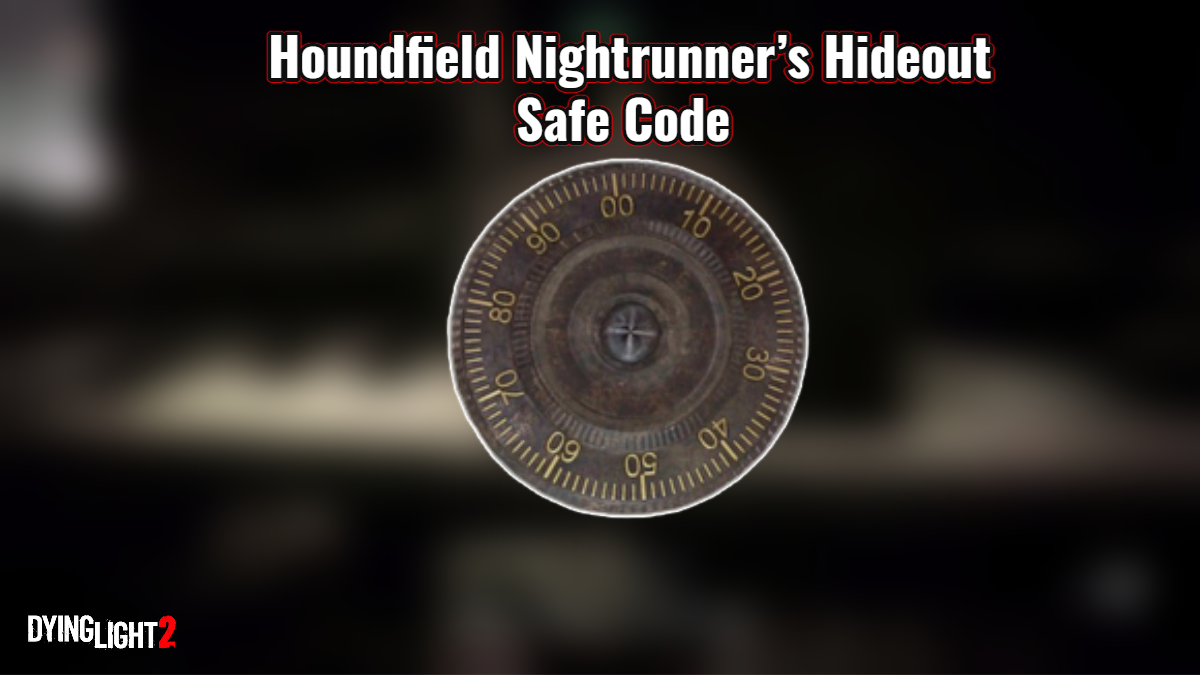 You are currently viewing Houndfield Nightrunner’s Hideout Safe Code In Dying Light 2