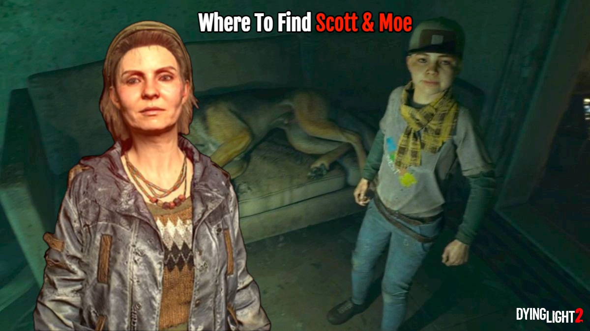 You are currently viewing Where To Find Scott & Moe In Dying Light 2