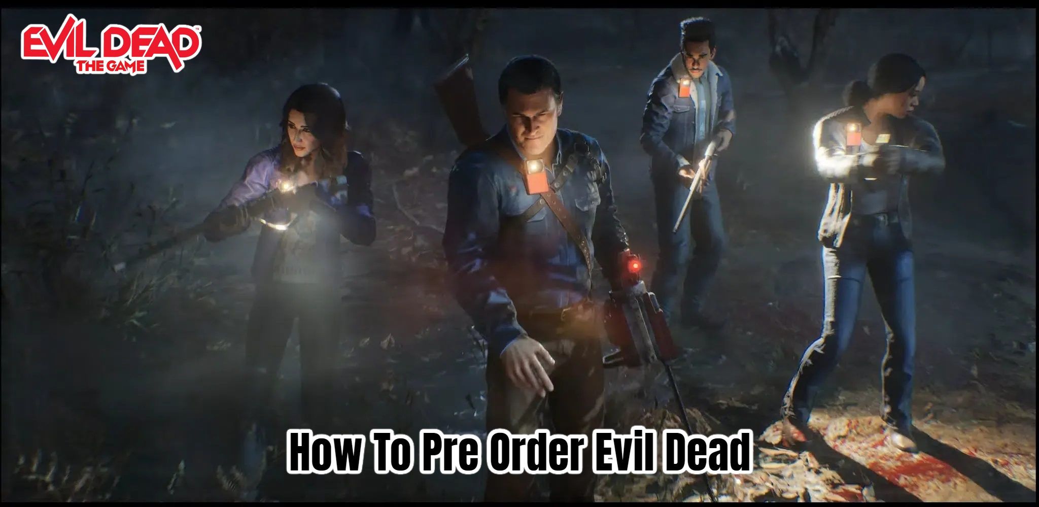 You are currently viewing How To Pre Order Evil Dead