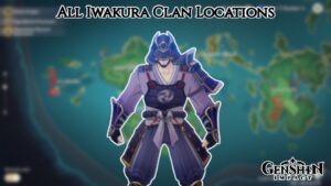 Read more about the article All Iwakura Clan Locations In Genshin Impact