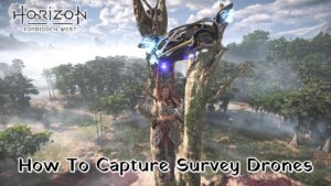 Read more about the article How To Capture Survey Drones In Horizon Forbidden West