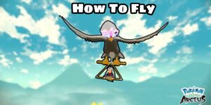 Read more about the article How To Fly In Pokemon Legends Arceus
