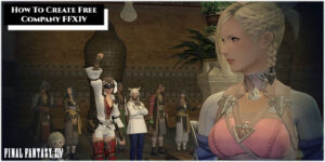 Read more about the article How To Create Free Company FFXIV