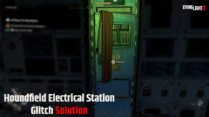 Read more about the article Dying Light 2: Houndfield Electrical Station Glitch Solution