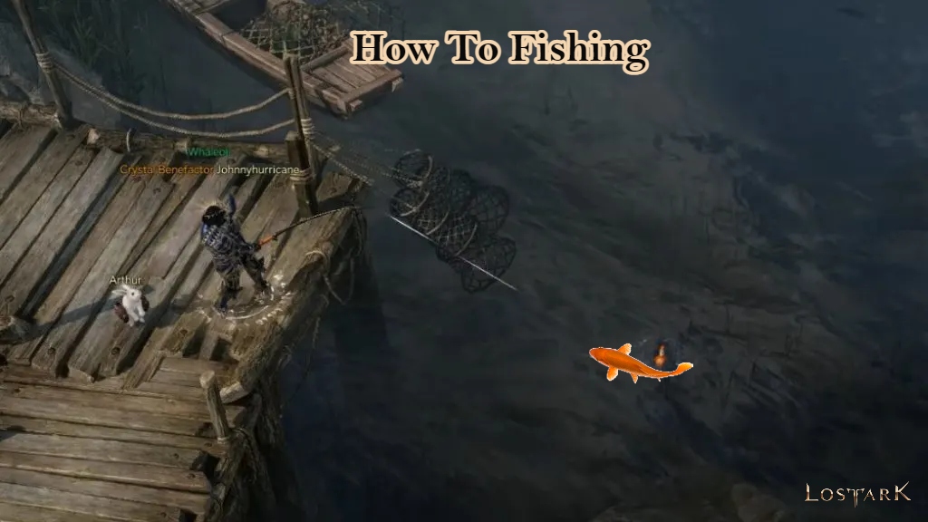 Read more about the article How To Fishing In Lost Ark