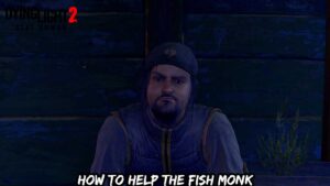 Read more about the article How To Help The Fish Monk In Dying Light 2