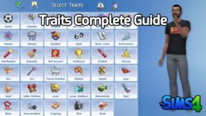 Read more about the article Traits Complete Guide In The Sims 4