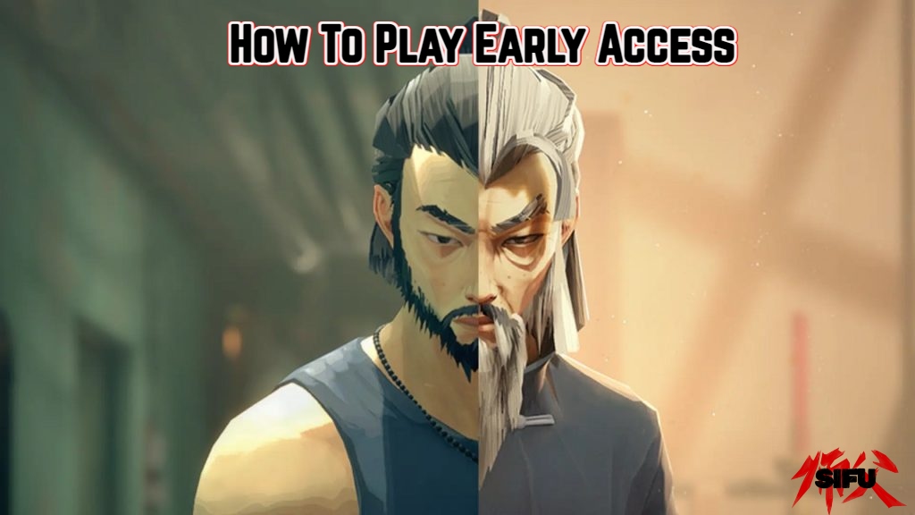 Read more about the article How To Play Sifu Early Access In PC