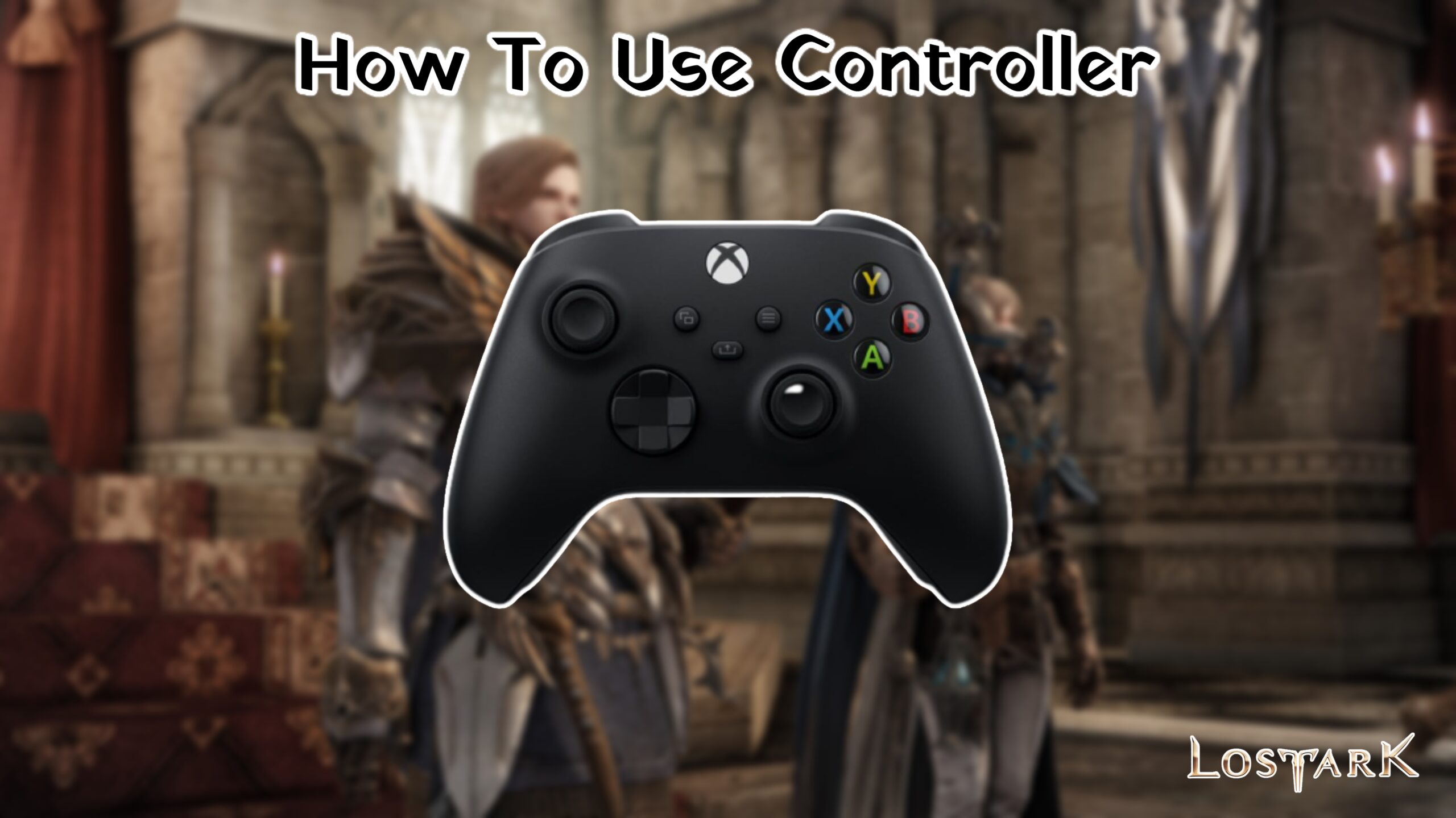 You are currently viewing How To Use Controller On Lost Ark