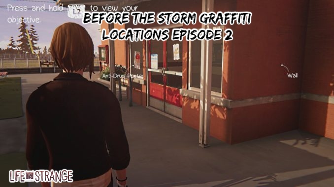 You are currently viewing Life Is Strange Before The Storm Graffiti Locations Episode 2