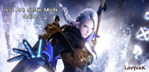 Read more about the article Lost Ark Selfie Mode Guide
