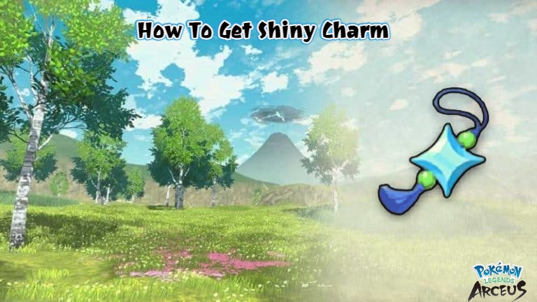 You are currently viewing How To Get Shiny Charm In Pokemon Legends Arceus