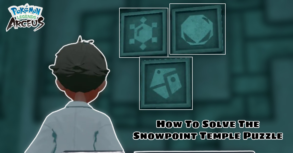 You are currently viewing How To Solve The Snowpoint Temple Puzzle In Pokemon Legends Arceus 