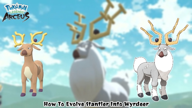 You are currently viewing How To Evolve Stantler Into Wyrdeer In Pokemon Legends Arceus