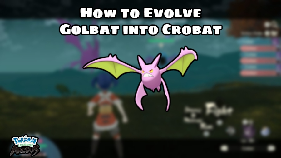 You are currently viewing How to Evolve Golbat into Crobat in Pokemon Legends: Arceus