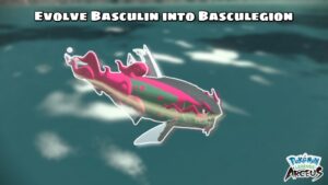 Read more about the article How To Evolve Basculin Into Basculegion 