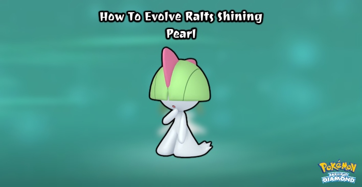 You are currently viewing How To Evolve Ralts In Pokemon Brilliant Diamond & Shining Pearl