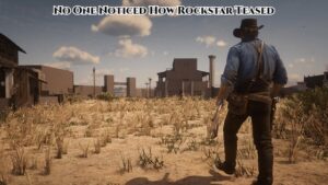 Read more about the article No One Noticed How Rockstar Teased Red Dead Redemption 2 Mexico Expansion
