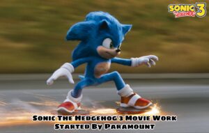 Read more about the article Sonic The Hedgehog 3 Movie Work Started By Paramount