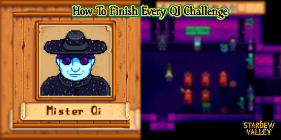 You are currently viewing How To Finish Every QI Challenge In Stardew Valley