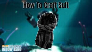 Read more about the article How To Craft Suit In Subnautica: Below Zero
