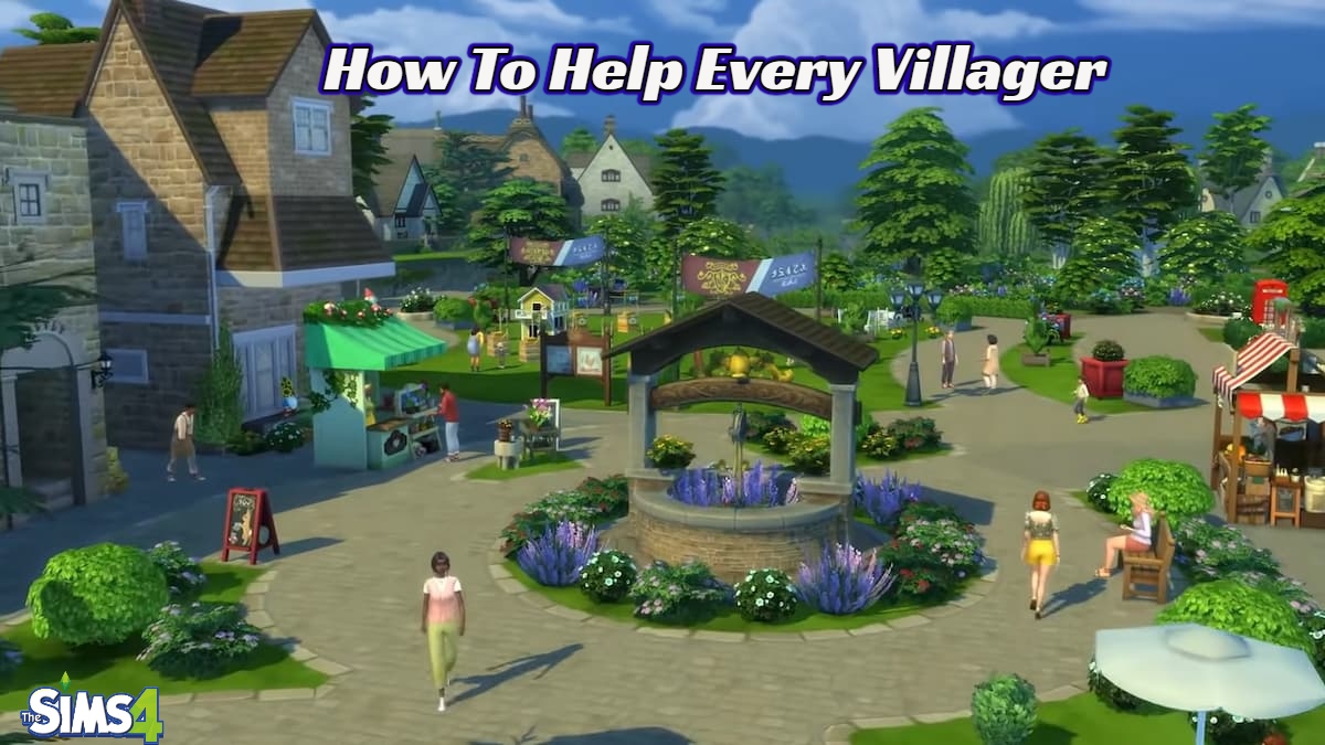 You are currently viewing How To Help Every Villager In The Sims 4