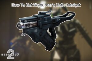 Read more about the article How To Get Skyburner’s Oath Catalyst In Destiny 2