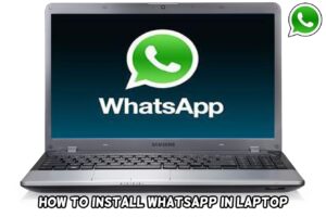 Read more about the article How To Install Whatsapp In Laptop